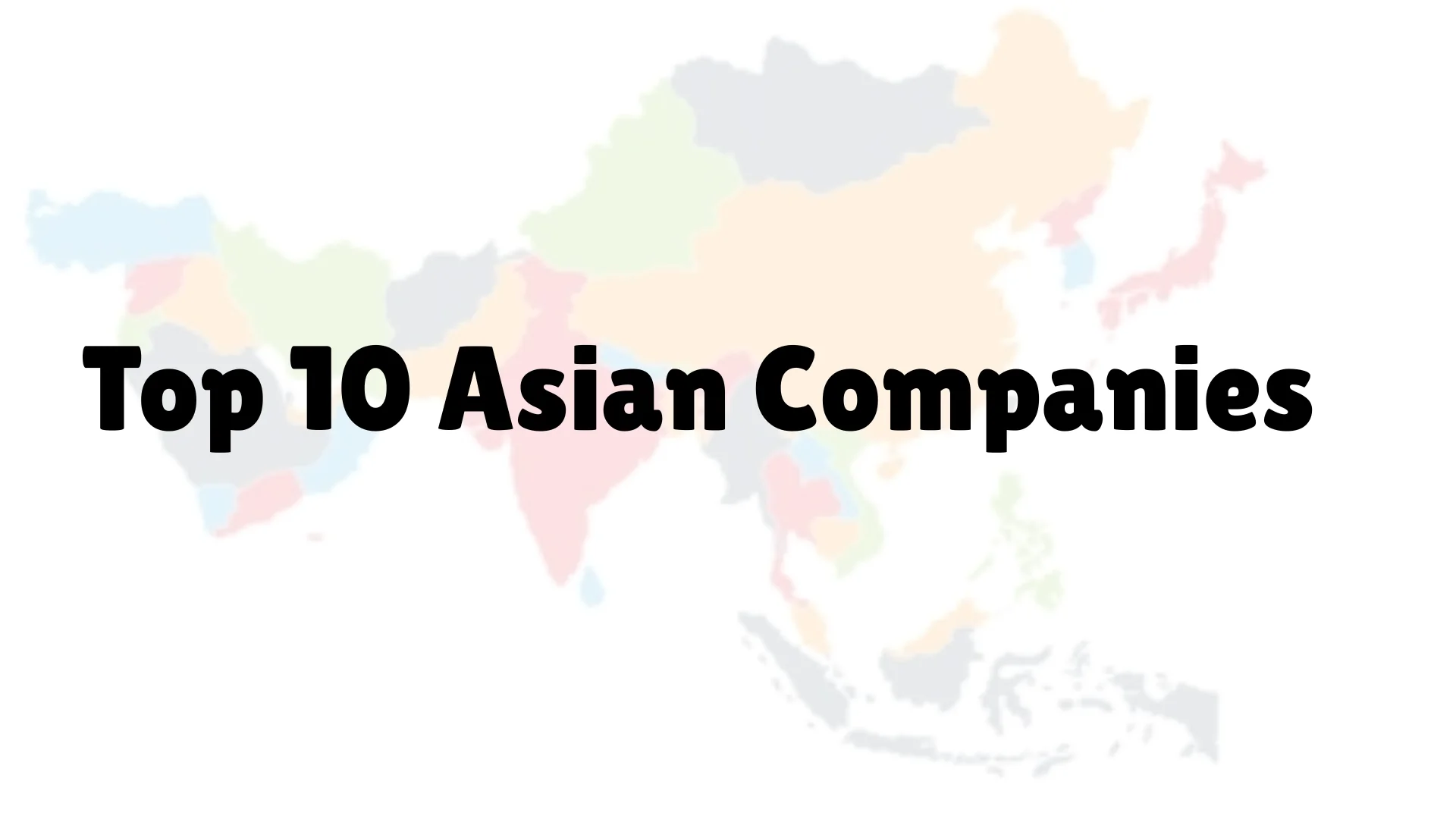 Top 10 Asian Companies Dominating the Global Market